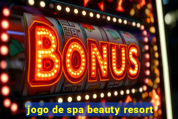 jogo de spa beauty resort